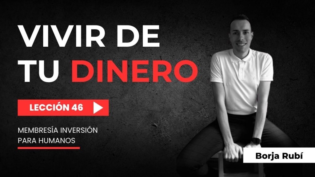 vivir de tu dinero ¿Es posible? La libertad financiera