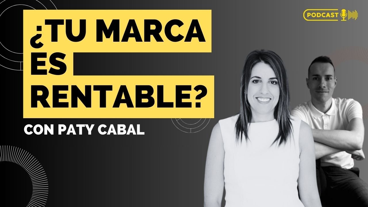 Episodio 114: ¿Tu marca es rentable? Con Paty Cabal (ex - CEO de Mr. Wonderful)