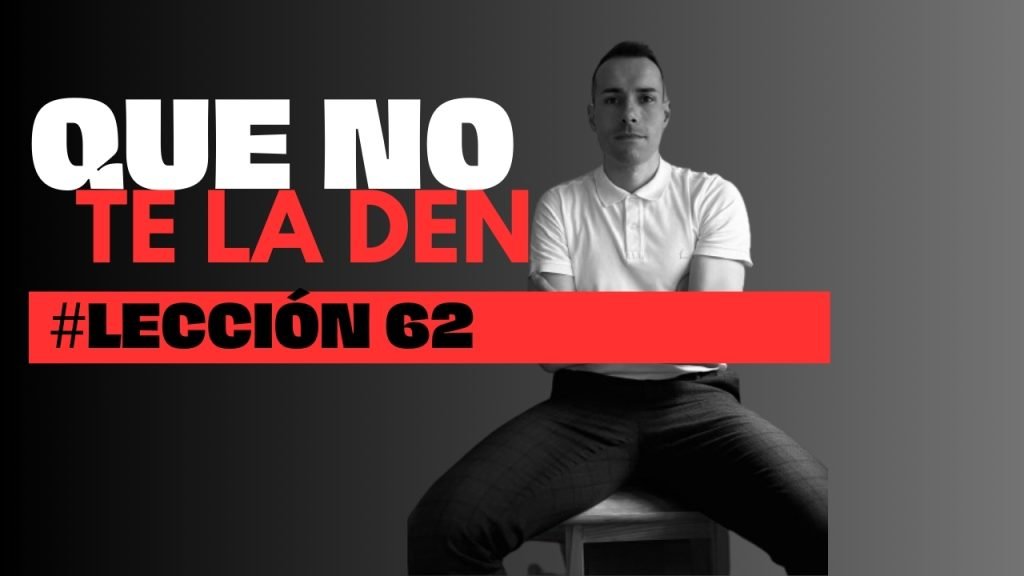 Leccion 62 que no te la cuelen