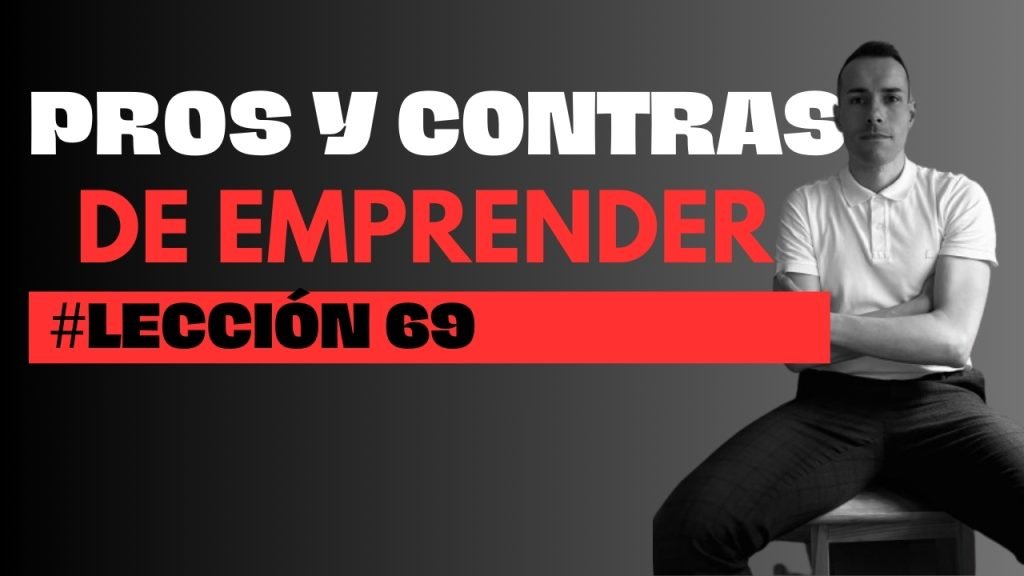Leccion 69 pros y contras de emprender membresia para emprendedores
