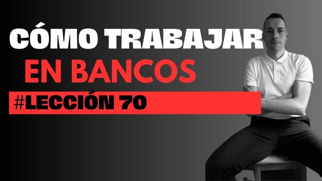 70 como trabajar en un banco