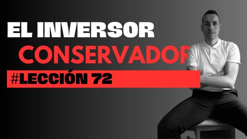 72. El inversor conservador