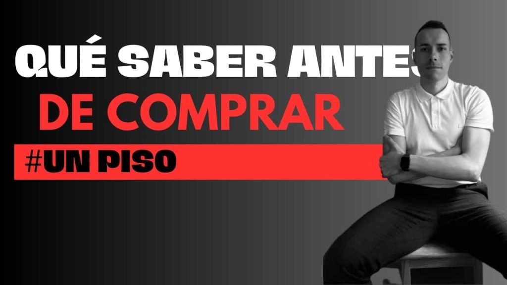 que saber antes de comprarse un piso