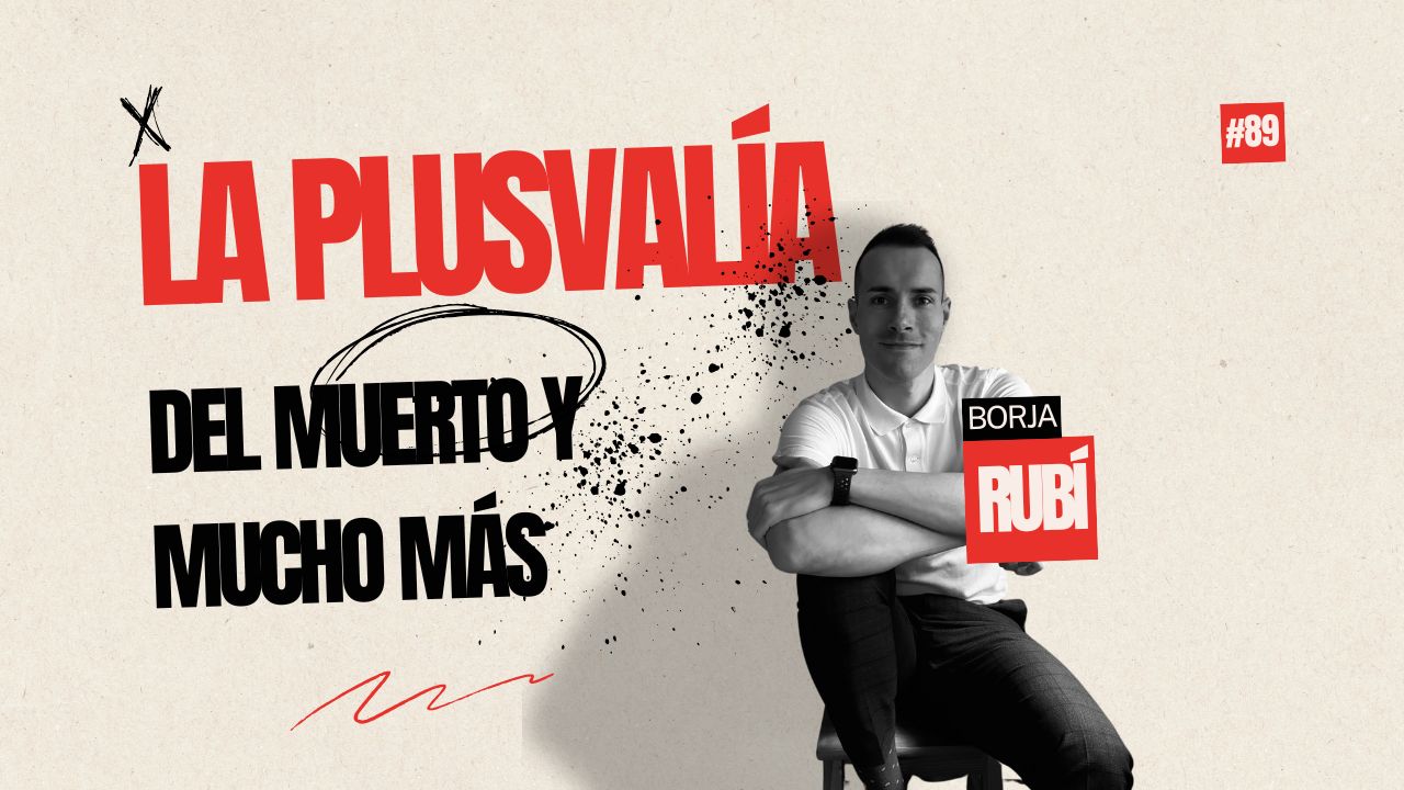 Lección 89: La plusvalía del muerto y 2 tips más